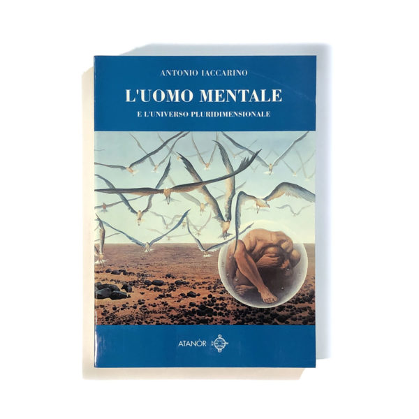 L'Uomo Mentale e l'Universo Pluridimensionale L'Uomo Mentale e l'Universo Pluridimensionale